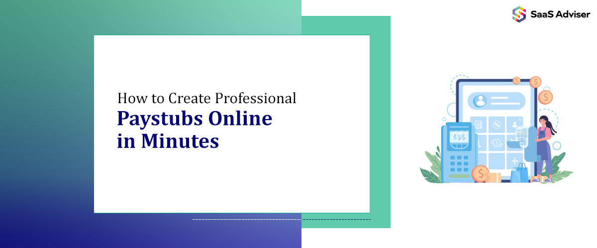 How to Create Professional Paystubs Online in Minutes
